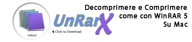 UnRarX: Decomprimere e comprimere i file su Mac